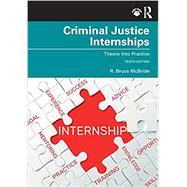 Criminal Justice Internships by McBride, R. Bruce, 9780367519315