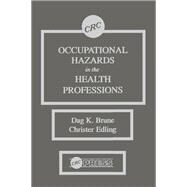 Occupational Hazards in the Health Professions by Brune; Dag K., 9780849369315