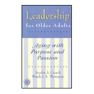 Leadership for Older Adults: Aging With Purpose And Passion by Cusack,Sandra A., 9780876309315