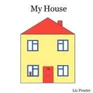 My House by Procter, Liz, 9780955679315