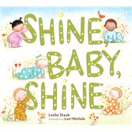 Shine, Baby, Shine by Staub, Leslie; Nichols, Lori, 9781590789315