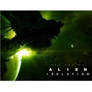 The Art of Alien: Isolation by MCVITTIE, ANDY, 9781781169315