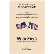 The Second Coming of Common Sense by Wildman, A. J., 9781881399315