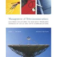 Management of Telecommunications : Business Solutions to Business Problems Enabled by Voice and Data Commumnications by Carr, Houston H.; Snyder, Charles A., 9780072489316