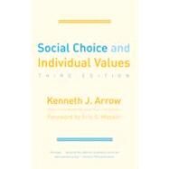 Social Choice and Individual Values : Third Edition by Kenneth J. Arrow; Foreword by Eric S. Maskin, 9780300179316