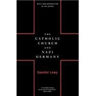The Catholic Church and Nazi Germany by Lewy, Guenter, 9780306809316