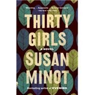 Thirty Girls by Minot, Susan, 9780307279316