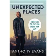 Unexpected Places by Evans, Anthony; Blaine, Jamie (CON), 9780785219316