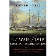 The War of 1812 by Drez, Ronald J.; Moore, W. Henson, 9780807159316