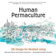 Human Permaculture by Alonso, Bernard; Guiochon, Ccile; Irving, Scott; Quilvan, Marie, 9780865719316