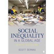 Social Inequality in a Global Age by Sernau, Scott, 9781544309316