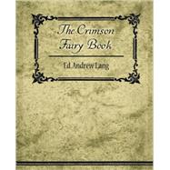 The Crimson Fairy Book by Lang, Ed. Andrew, 9781604249316