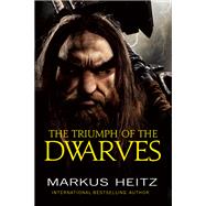 The Triumph of the Dwarves by Heitz, Markus, 9780316489317