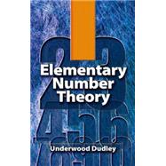 Elementary Number Theory; Second Edition by Dudley, Underwood, 9780486469317