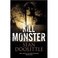 Kill Monster by Doolittle, Sean, 9780727889317