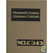 Nineteenth-Century Literature Criticism by Whitaker, Russel; Bomarito, Jessica; Darrow, Kathy D.; Hunter, Jeffrey W.; Krstovic, Jelena O., 9780787669317