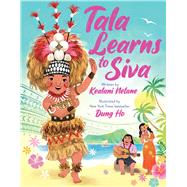 Tala Learns to Siva by Netane, Kealani; Ho, Dung, 9781338859317