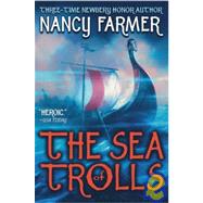 The Sea of Trolls by Farmer, Nancy; Britton, Rick, 9781439529317