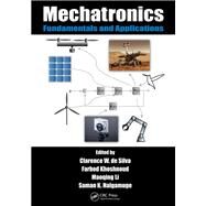 Mechatronics: Fundamentals and Applications by de Silva; Clarence W., 9781482239317