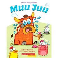 Muu Juu (Moo Hoo) by Perrott, Audrey; Burach, Ross, 9781546139317