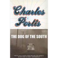 The Dog of the South by Portis, Charles, 9781585679317