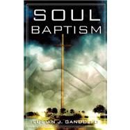 Soul Baptism by Gandolfo, Lucian, 9781600349317