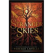 Stranger Skies by Lacelle, Pascale, 9781665939317