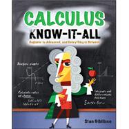Calculus Know-It-ALL Beginner to Advanced, and Everything in Between by Gibilisco, Stan, 9780071549318