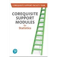Corequisite Support Modules for Statistics -- MyLab Statistics by Corequisite Support Faculty Team, 9780135759318