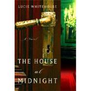 The House at Midnight by WHITEHOUSE, LUCIE, 9780345499318