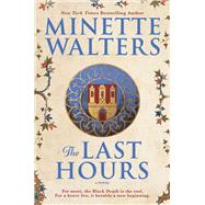 The Last Hours by Walters, Minette, 9780778369318
