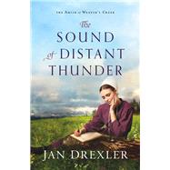 The Sound of Distant Thunder by Drexler, Jan, 9780800729318