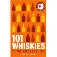 101 Whiskies To Try Before You Die 6th Edition by Buxton, Ian, 9781035429318
