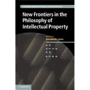 New Frontiers in the Philosophy of Intellectual Property by Lever, Annabelle, 9781107009318