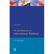 Introduction to International Relations, An by Reynolds,Philip Alan, 9781138179318