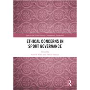 Ethical Concerns in Sport Governance by Naha; Souvik, 9781138319318