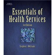 Essentials Of Health Services by Williams, Stephen J., 9781401899318