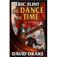 The Dance of Time by Eric Flint; David Drake, 9781416509318