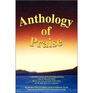 Anthology of Praise by Members of the First Baptist Church of M, 9781425729318