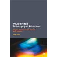 Paulo Freire's Philosophy of Education Origins, Developments, Impacts and Legacies by Irwin, Jones, 9781441189318