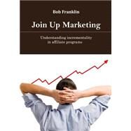 Join Up Marketing by Franklin, Bob, 9781505919318