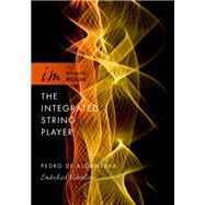 The Integrated String Player Embodied Vibration by de Alcantara, Pedro, 9780199899319
