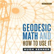 Geodesic Math and How to Use It by Kenner, Hugh, 9780520239319