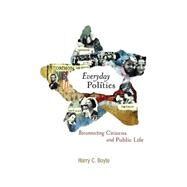 Everday Politics by Boyte, Harry C., 9780812219319