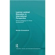 Learner-centred Education in International Perspective: Whose pedagogy for whose development? by Schweisfurth; Michele, 9781138929319
