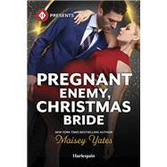 Pregnant Enemy, Christmas Bride by Maisey Yates, 9781335939319