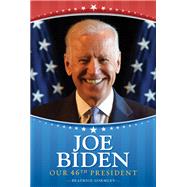 Joe Biden Our 46th President by Gormley, Beatrice, 9781534479319