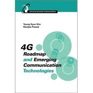 4G Roadmap and Emerging Communication Technologies by Kim, Y. K.; Prasad, Ramjee; Kim, Young Kyun, 9781580539319