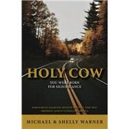 HOLY COW YOU WERE BORN FOR SIGNIFICANCE by Warner, Michael; Warner, Shelly, 9781667829319