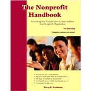 The Nonprofit Handbook: Everything You Need to Know to Start and Run Your Nonprofit Organization, 6th Edition by Grobman, Gary, 9781929109319